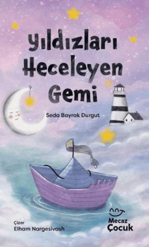 Yıldızları Heceleyen Gemi Seda Bayrak Durgut