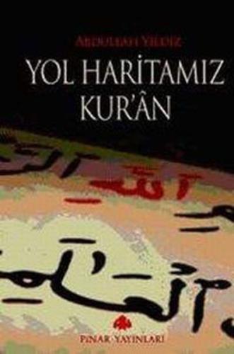Yol Haritamız Kur'an %26 indirimli Abdullah Yıldız