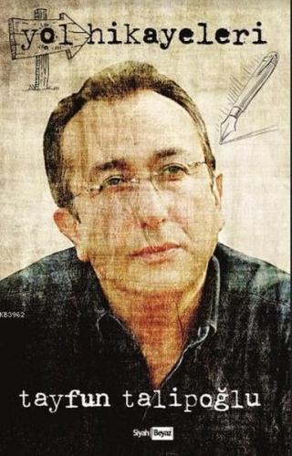 Yol Hikayeleri; ''Bir Yol, Bir Yola Yollar İnsana Ulaşıyorsa Yolda Bizim Yolon'da''