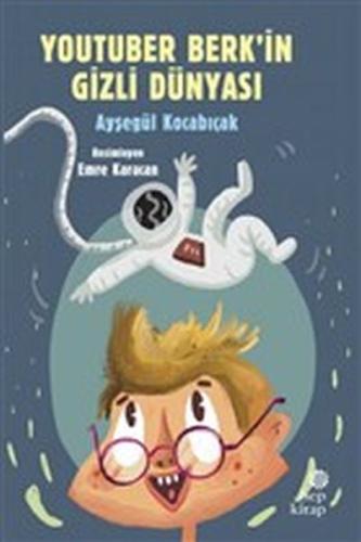 YouTuber Berk’in Gizli Dünyası