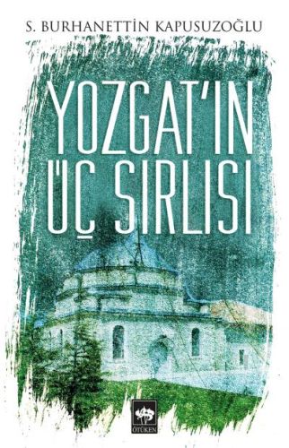 Yozgat'ın Üç Sırlısı S. Burhanettin Kapusuzoğlu