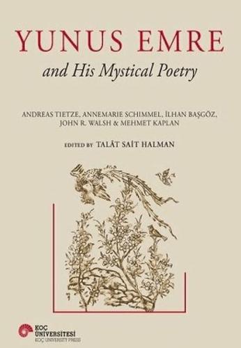 Yunus Emre and His Mystical Poetry Talat Sait Halman