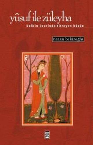 Yusuf ile Züleyha (Kalbin Üzerinde Titreyen Hüzün) %15 indirimli Nazan