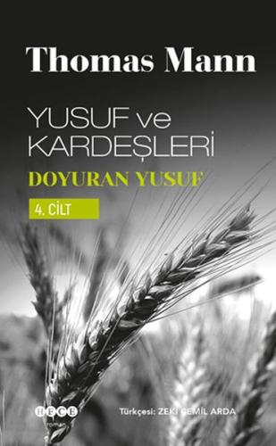 Yusuf ve Kardeşleri 4.Cilt - Doyuran Yusuf Thomas Mann