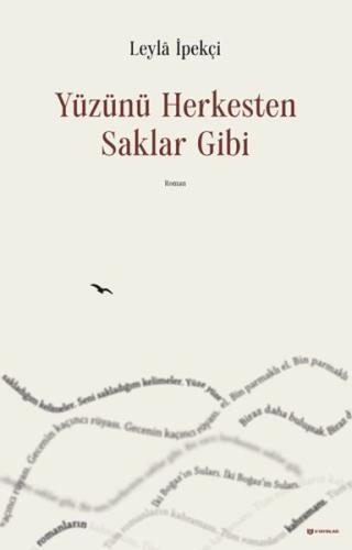 Yüzünü Herkesten Saklar Gibi Leyla İpekçi