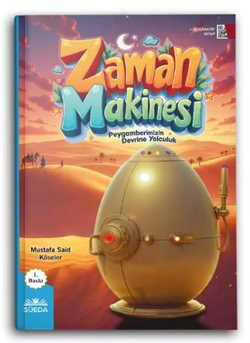 Zaman Makinesi (Peygamberimizin Devrine Yolculuk) Mustafa Said Köseler