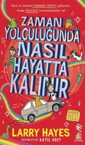 Zaman Yolculuğunda Nasıl Hayatta Kalınır Larry Hayes