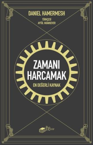 Zamanı Harcamak - En Değerli Kaynak