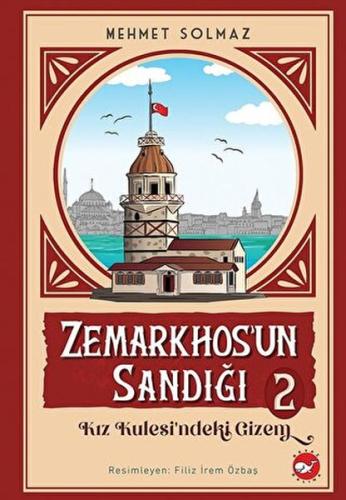 Zemarkhos'un Sandığı 2 - Kız Kulesi'ndeki Gizem Mehmet Solmaz