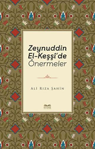 Zeynuddin El-Keşşi'de Önermeler %15 indirimli Ali Rıza Şahin