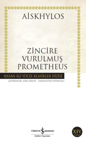 Zincire Vurulmuş Prometheus - Hasan Ali Yücel Klasikleri Aiskhylos