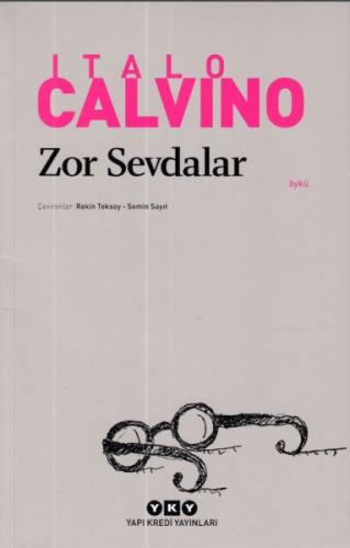 Zor Sevdalar - Modern Klasikler Italo Calvino