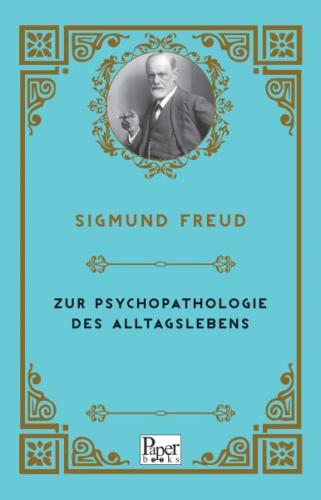 Zur Psychopathologie Des Alltagslebens (Almanca) Sigmund Freud